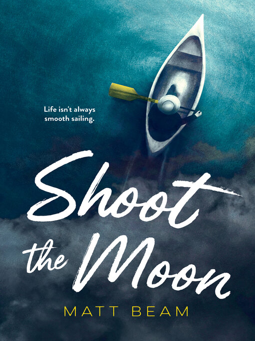 Title details for Shoot the Moon by Matt Beam - Available